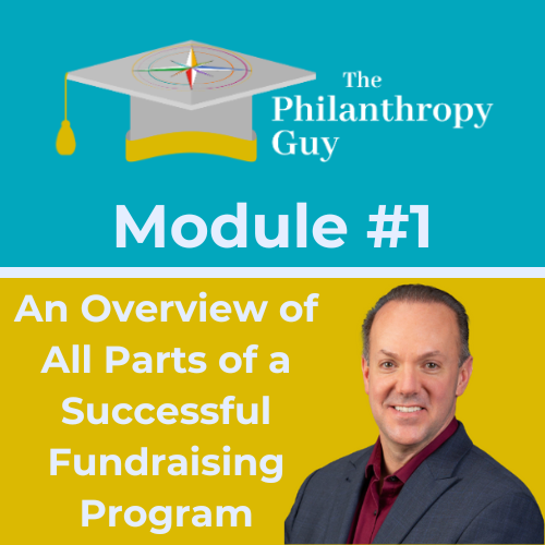 Course Module #1: An Overview of All Parts of a Successful Fundraising Program